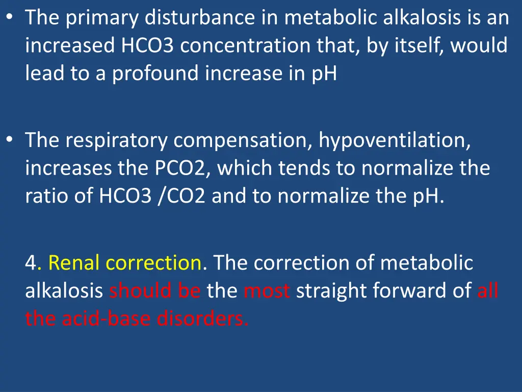 the primary disturbance in metabolic alkalosis