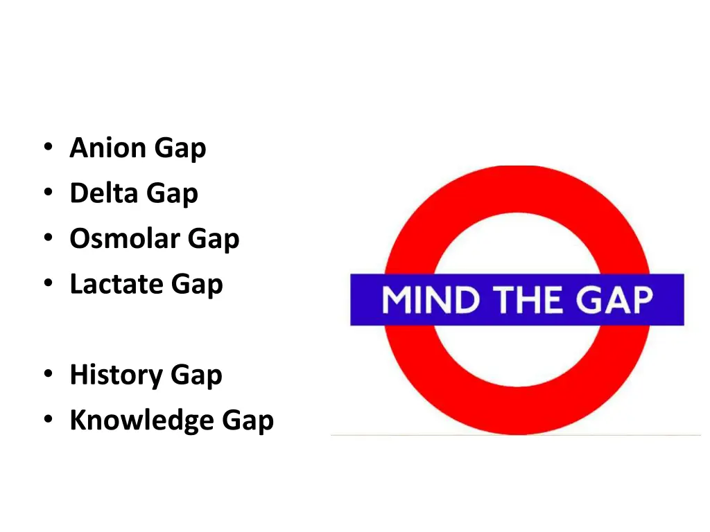 anion gap delta gap osmolar gap lactate gap