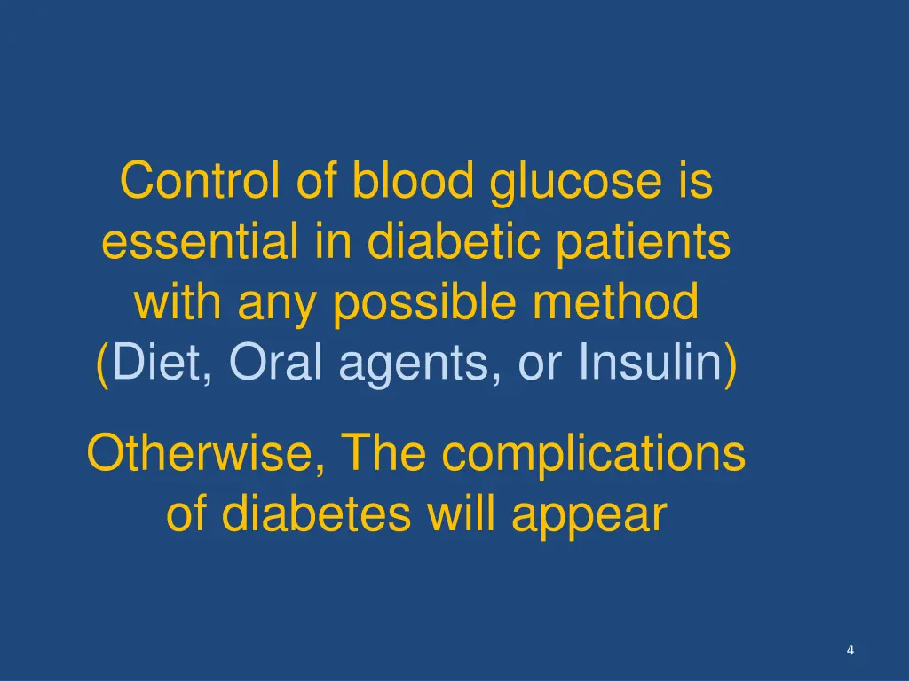 control of blood glucose is essential in diabetic