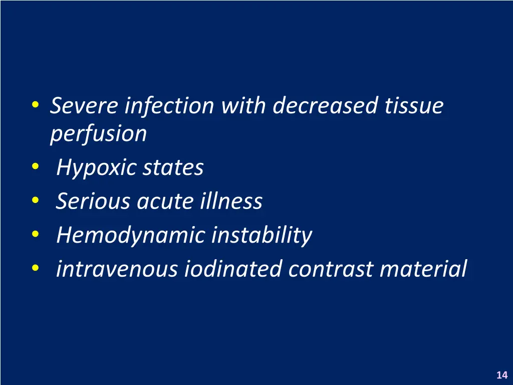 severe infection with decreased tissue perfusion