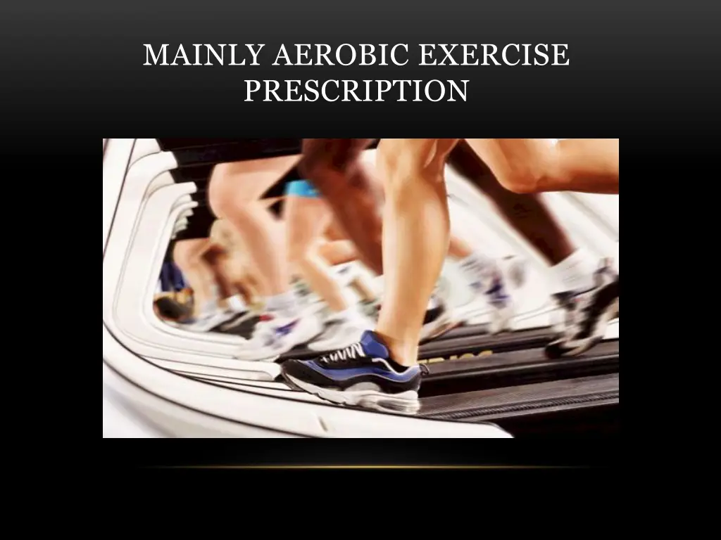 mainly aerobic exercise prescription
