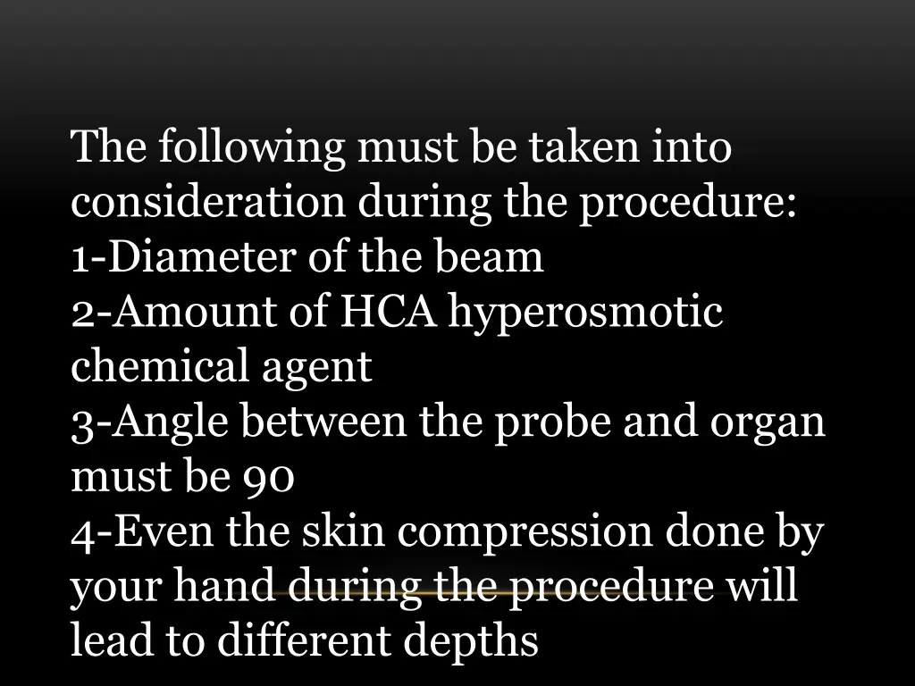 the following must be taken into consideration