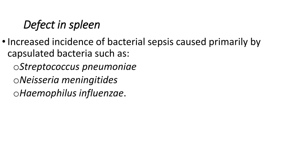 defect in spleen defect in spleen increased