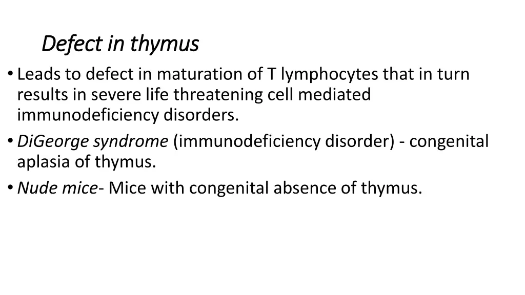 defect in thymus defect in thymus leads to defect