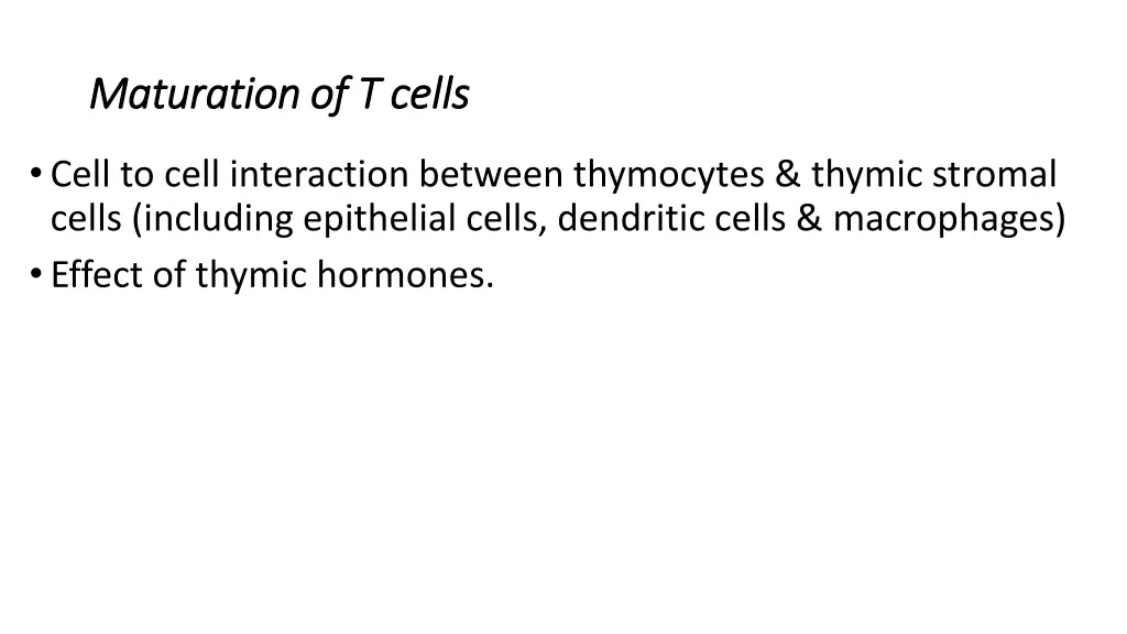 maturation of t cells maturation of t cells