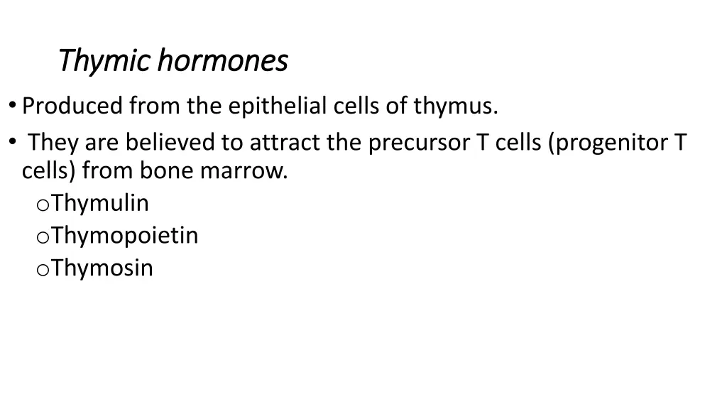 thymic thymic hormones hormones produced from