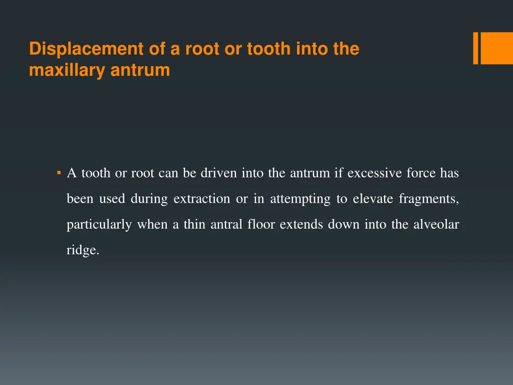 displacement of a root or tooth into