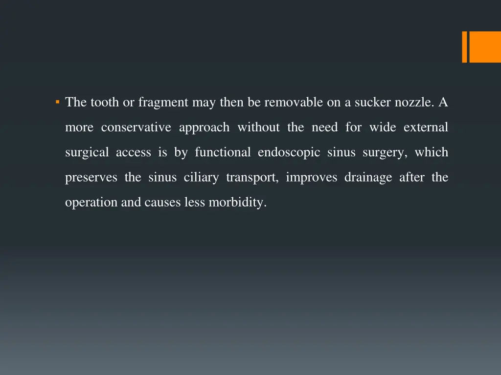 the tooth or fragment may then be removable
