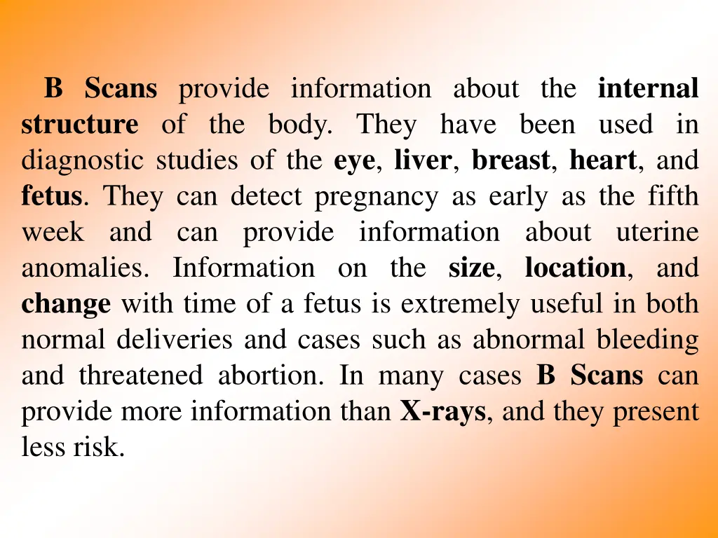 b scans provide information about the internal