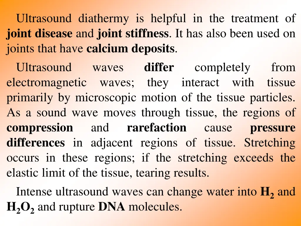 ultrasound diathermy is helpful in the treatment