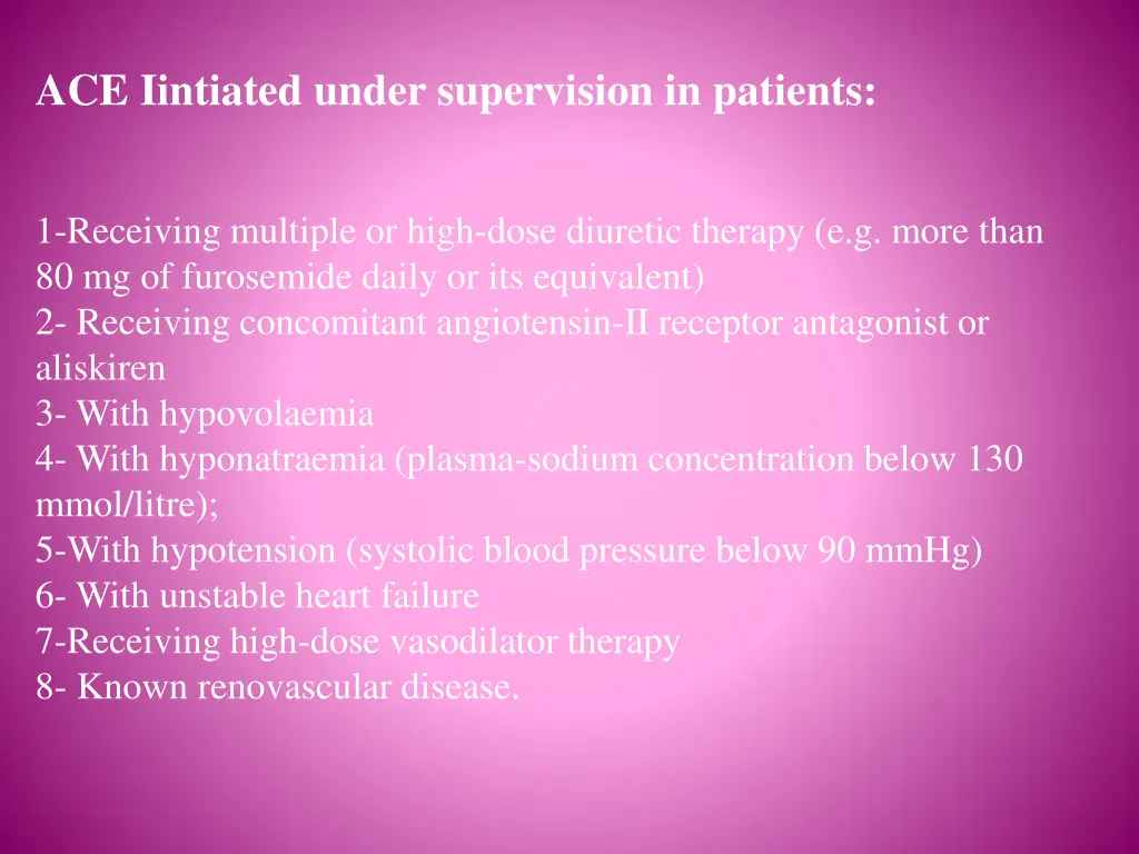 ace iintiated under supervision in patients