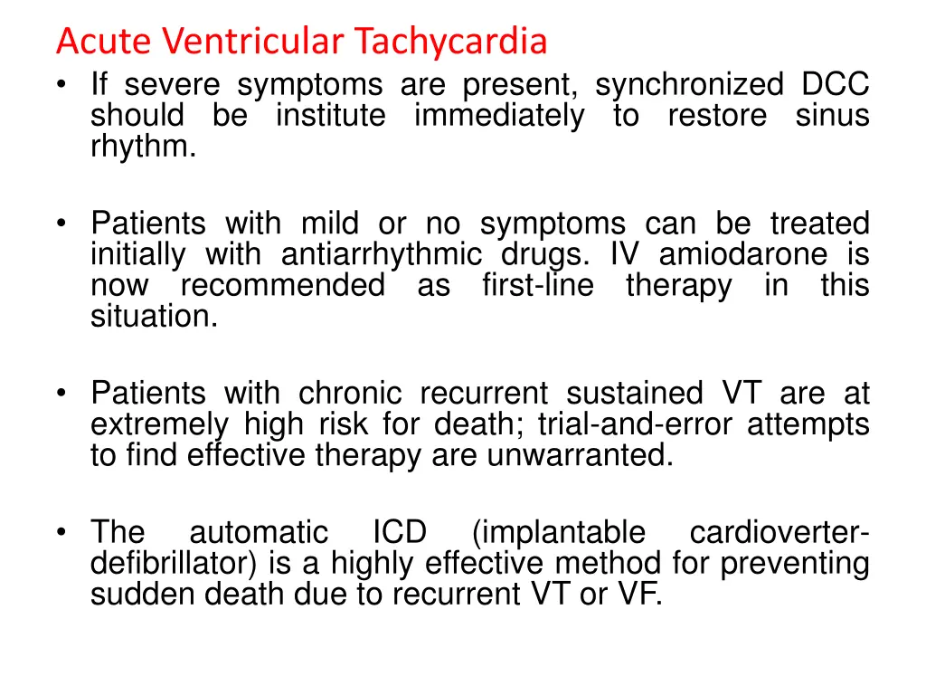 acute ventricular tachycardia if severe symptoms