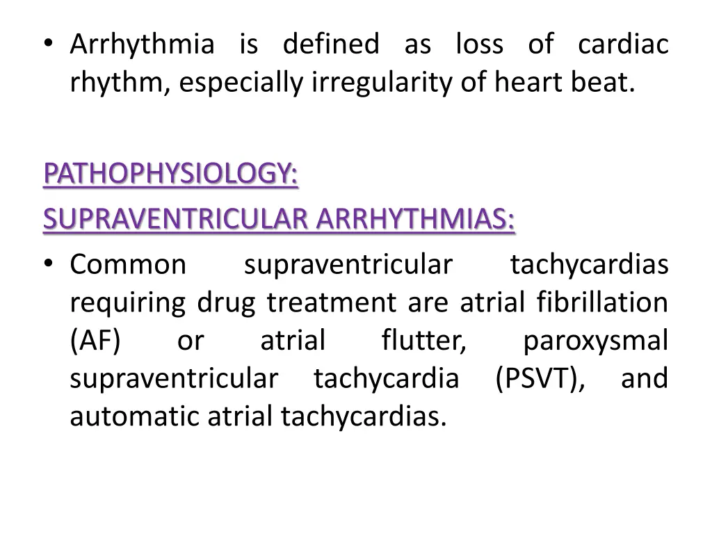 arrhythmia is defined as loss of cardiac rhythm