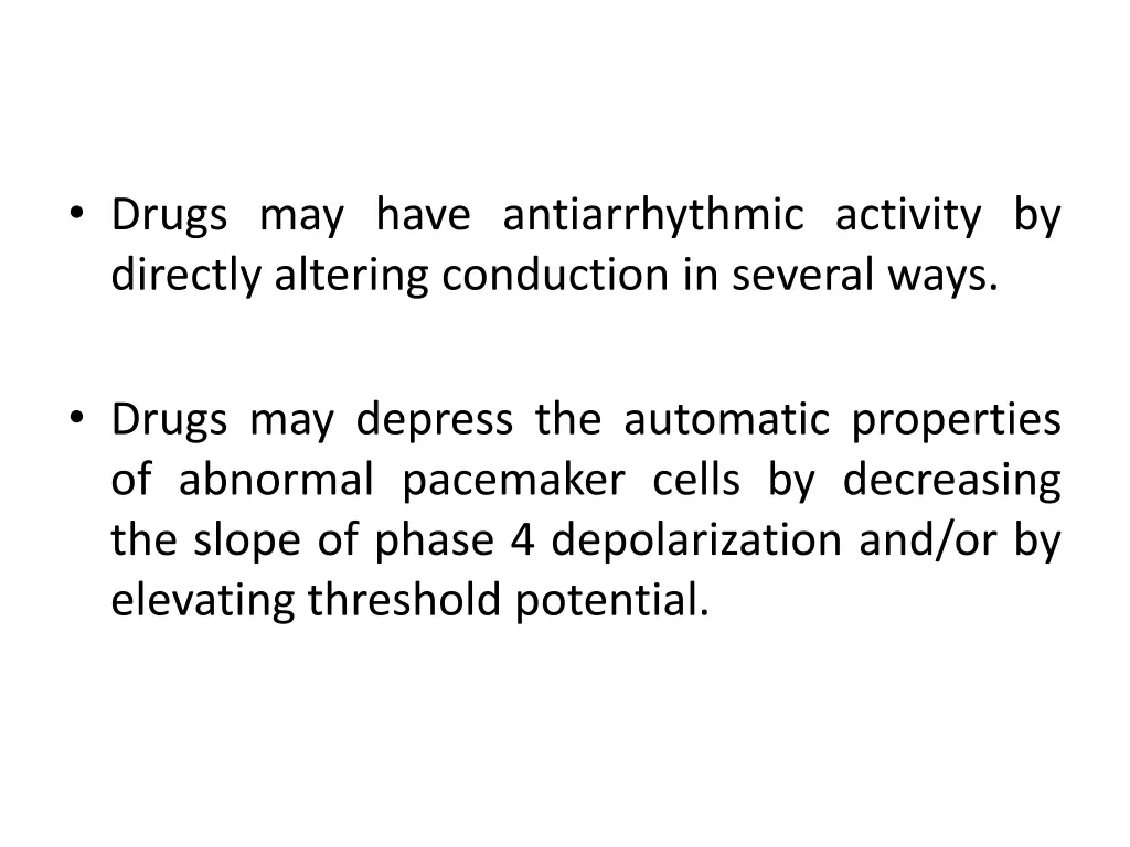 drugs may have antiarrhythmic activity