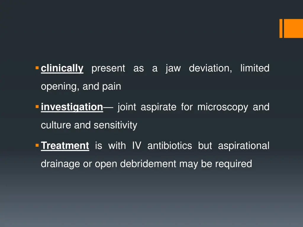 clinically present as a jaw deviation limited