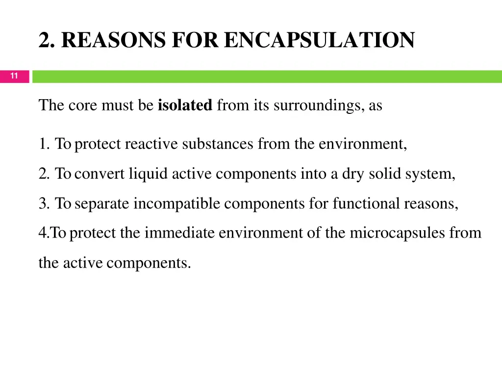 2 reasons for encapsulation