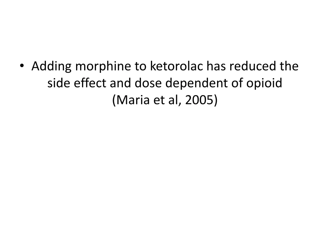 adding morphine to ketorolac has reduced the side