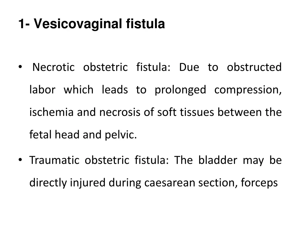 1 vesicovaginal fistula 1