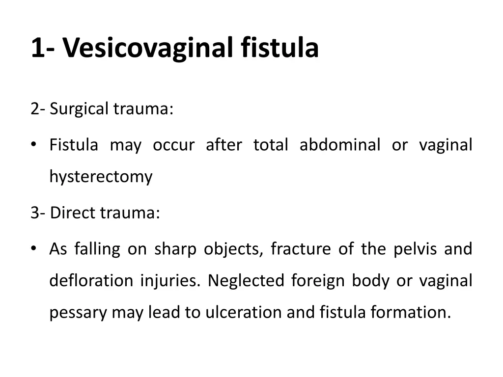 1 vesicovaginal fistula 2