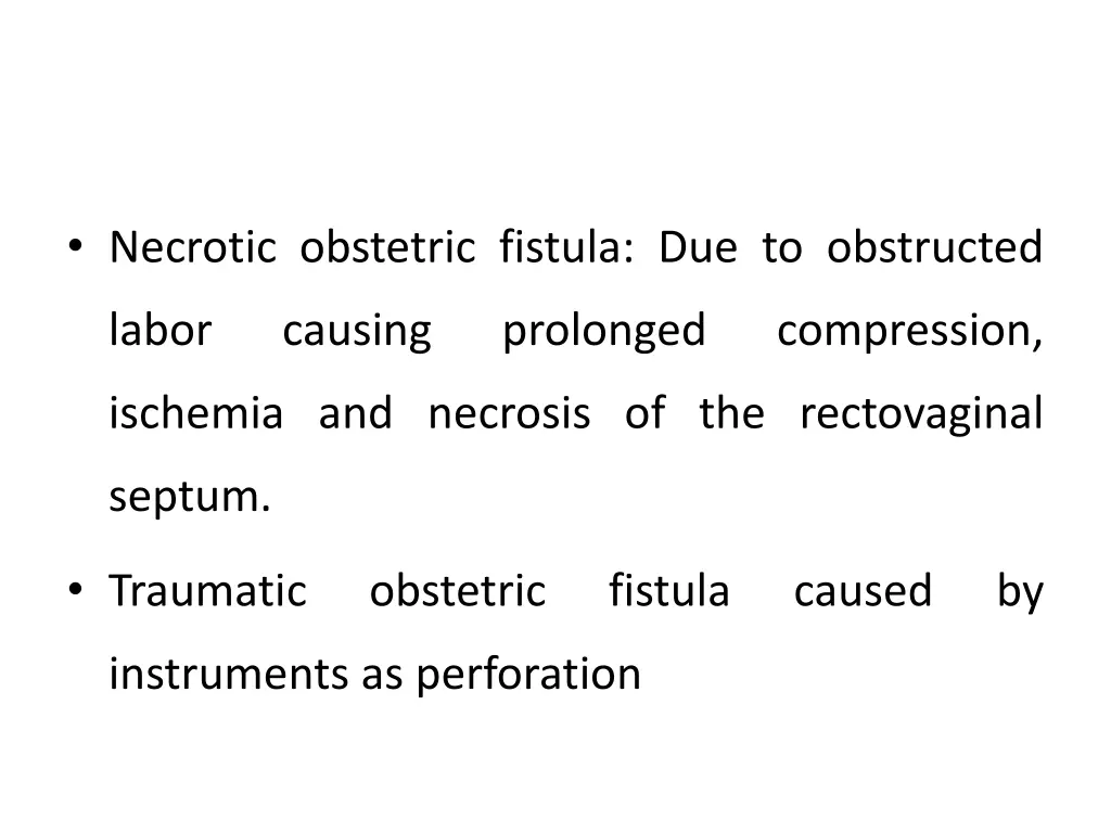 necrotic obstetric fistula due to obstructed