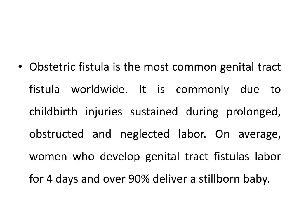 obstetric fistula is the most common genital tract