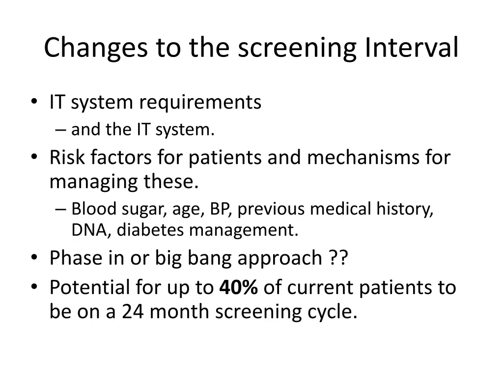 changes to the screening interval 1