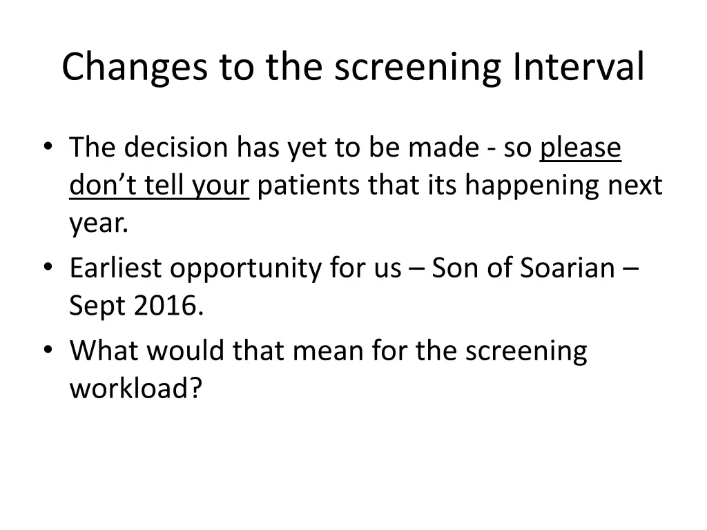 changes to the screening interval 2