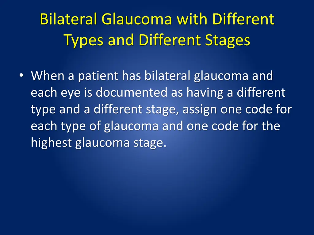 bilateral glaucoma with different types