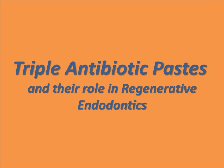 triple antibiotic pastes and their role
