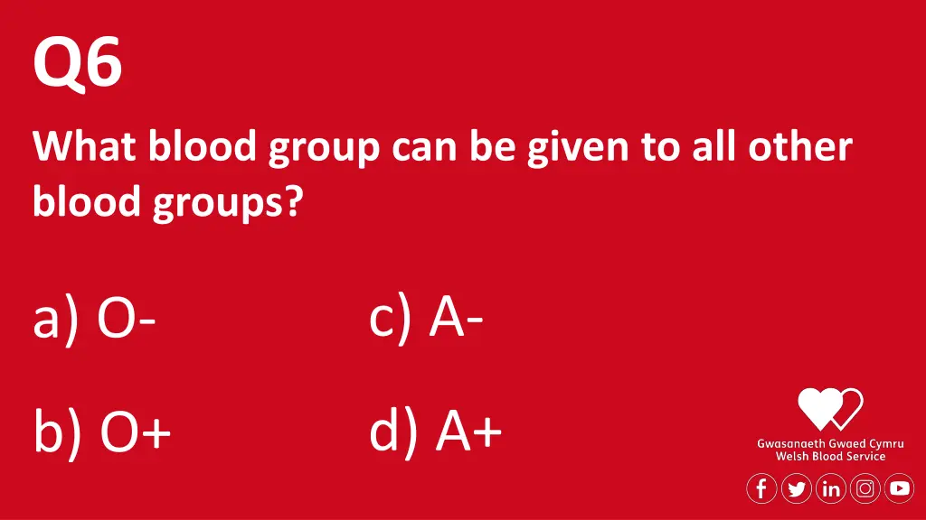 q6 what blood group can be given to all other
