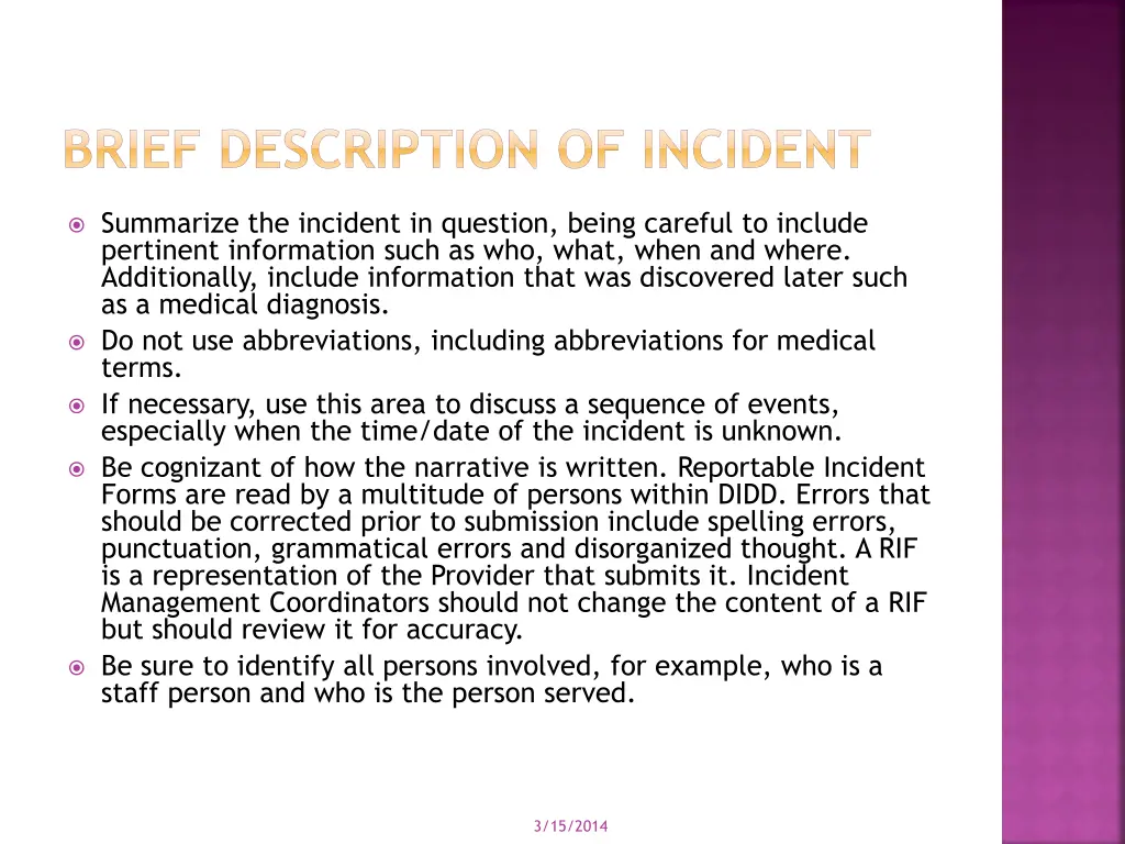 brief description of incident