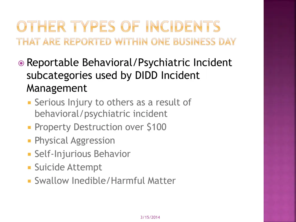 other types of incidents that are reported within