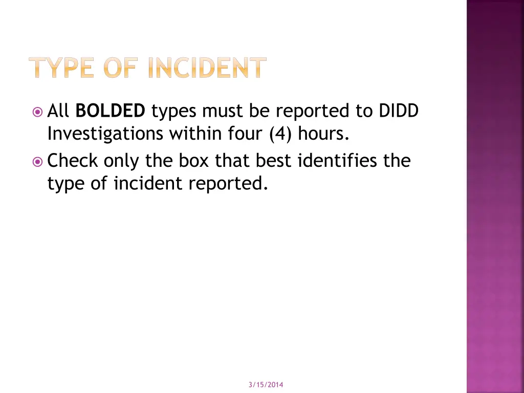 type of incident