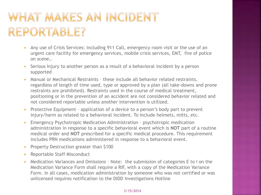 what makes an incident reportable 1