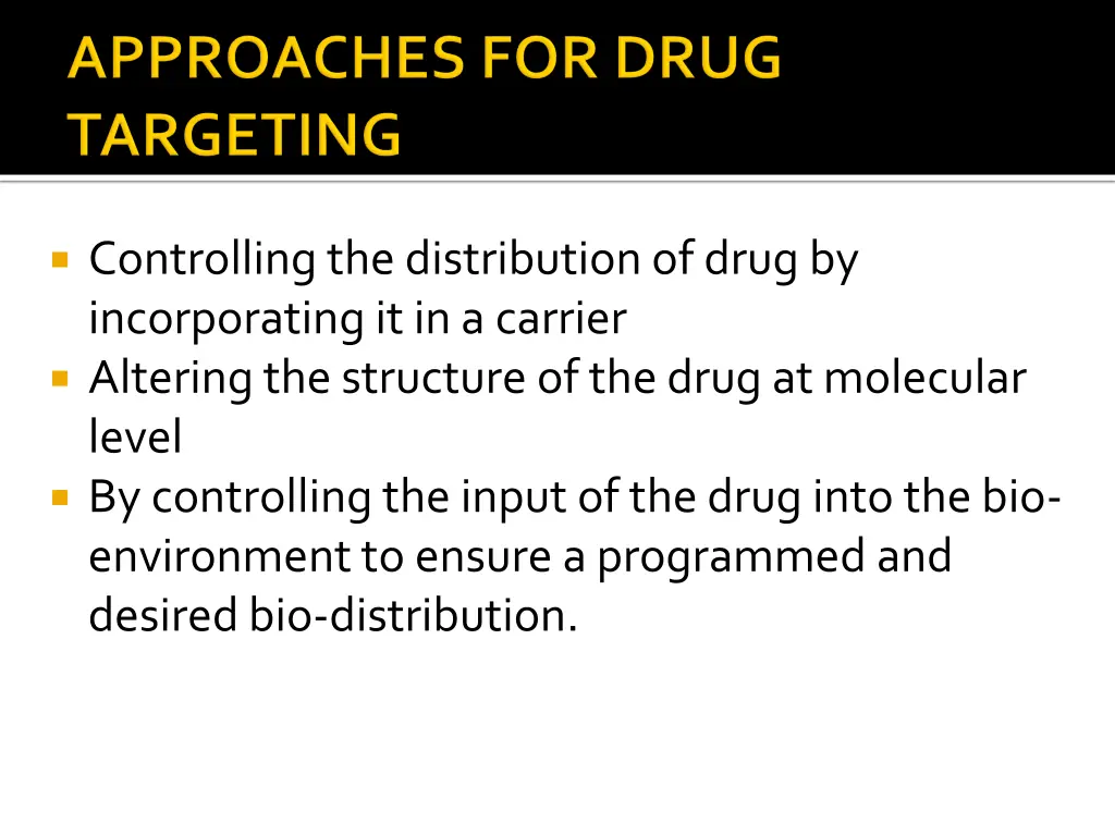 controlling the distribution of drug
