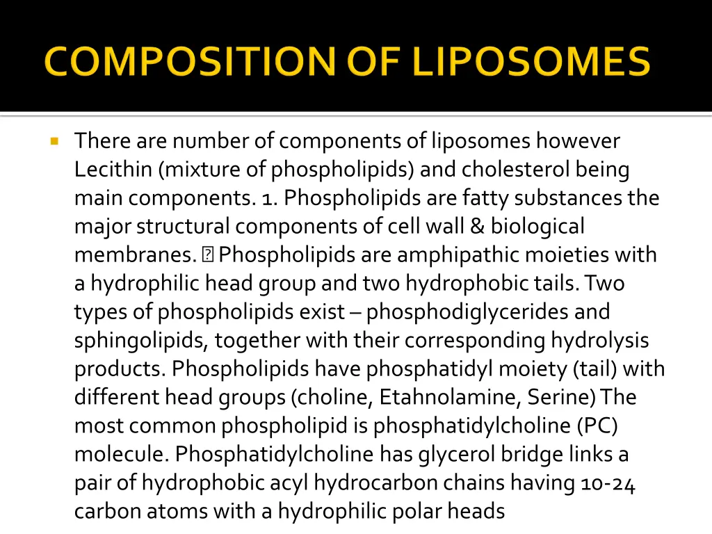 there are number of components of liposomes