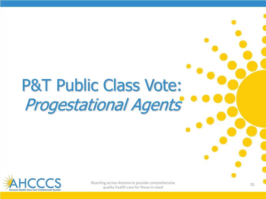 p t public class vote progestational agents