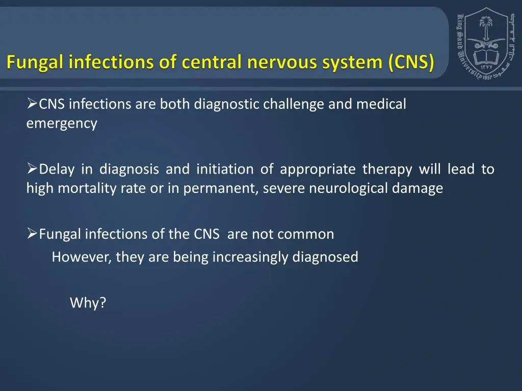 cns infections are both diagnostic challenge