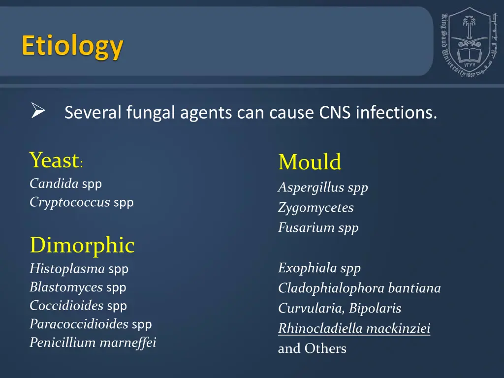 several fungal agents can cause cns infections