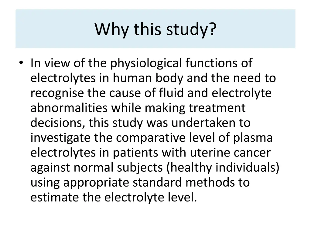 why this study