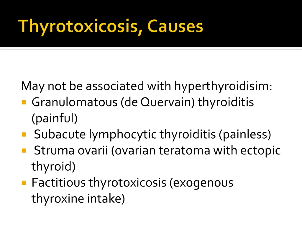 may not be associated with hyperthyroidisim