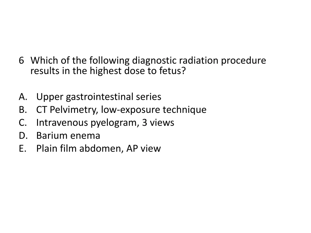 6 which of the following diagnostic radiation