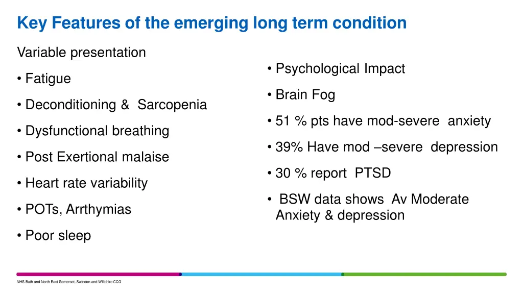 key features of the emerging long term condition
