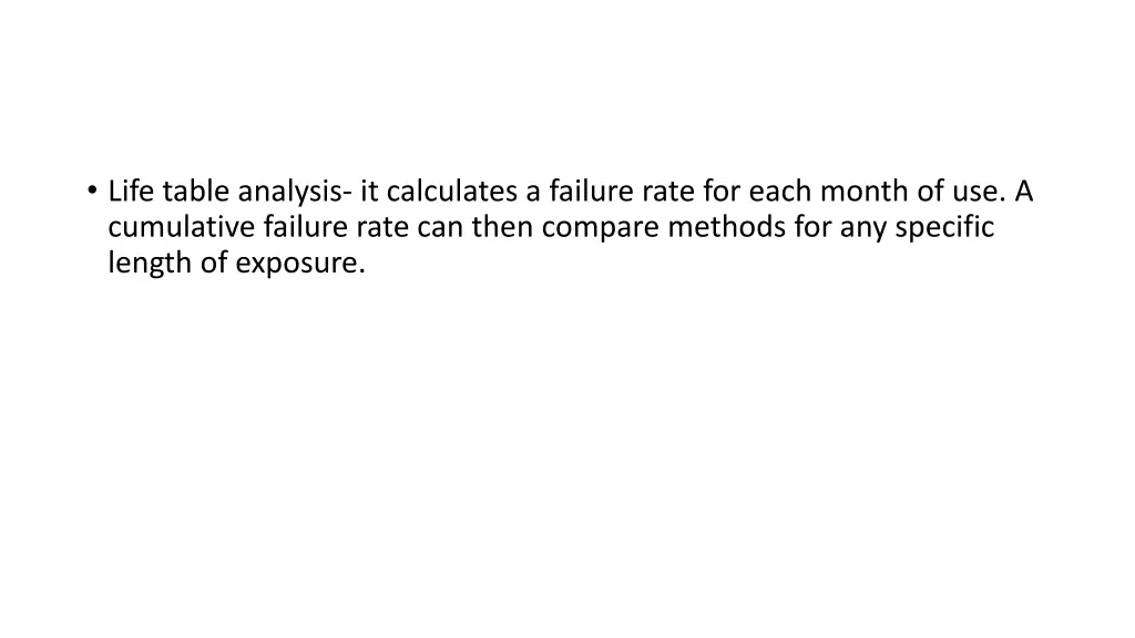 life table analysis it calculates a failure rate
