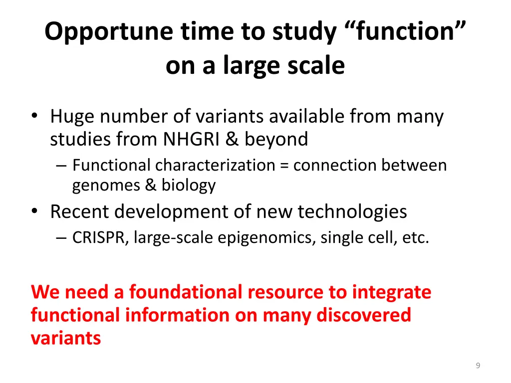 opportune time to study function on a large scale