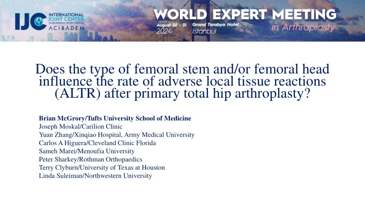 does the type of femoral stem and or femoral head