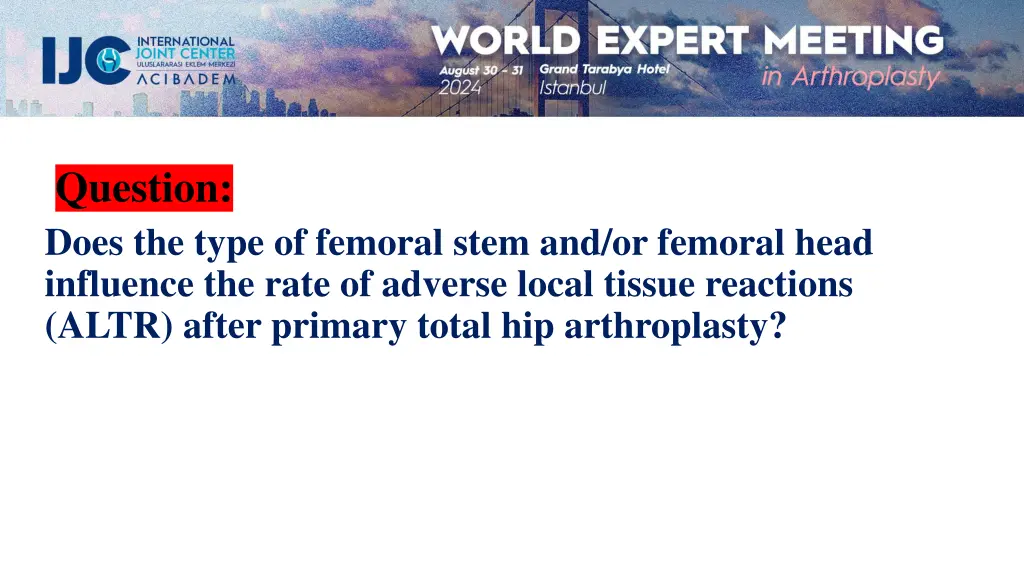 question does the type of femoral stem