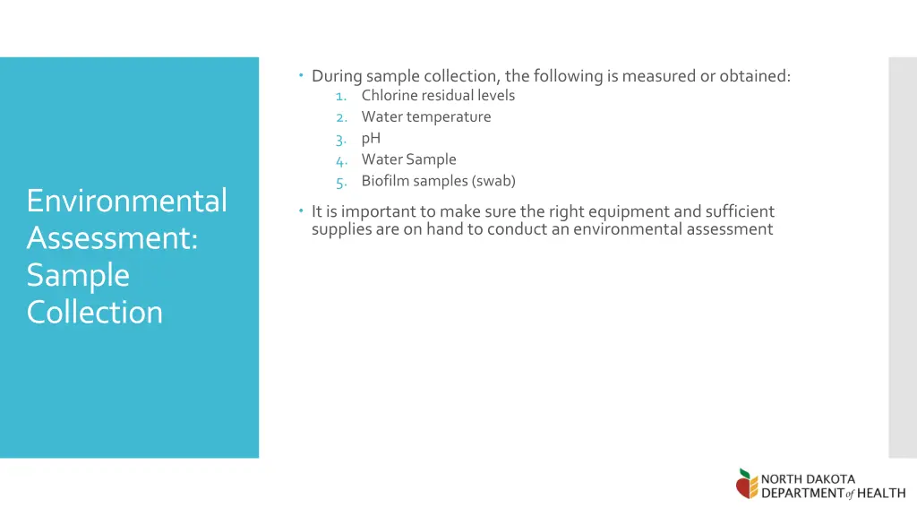 during sample collection the following