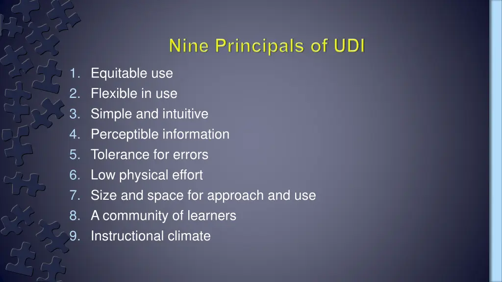 1 equitable use 2 flexible in use 3 simple