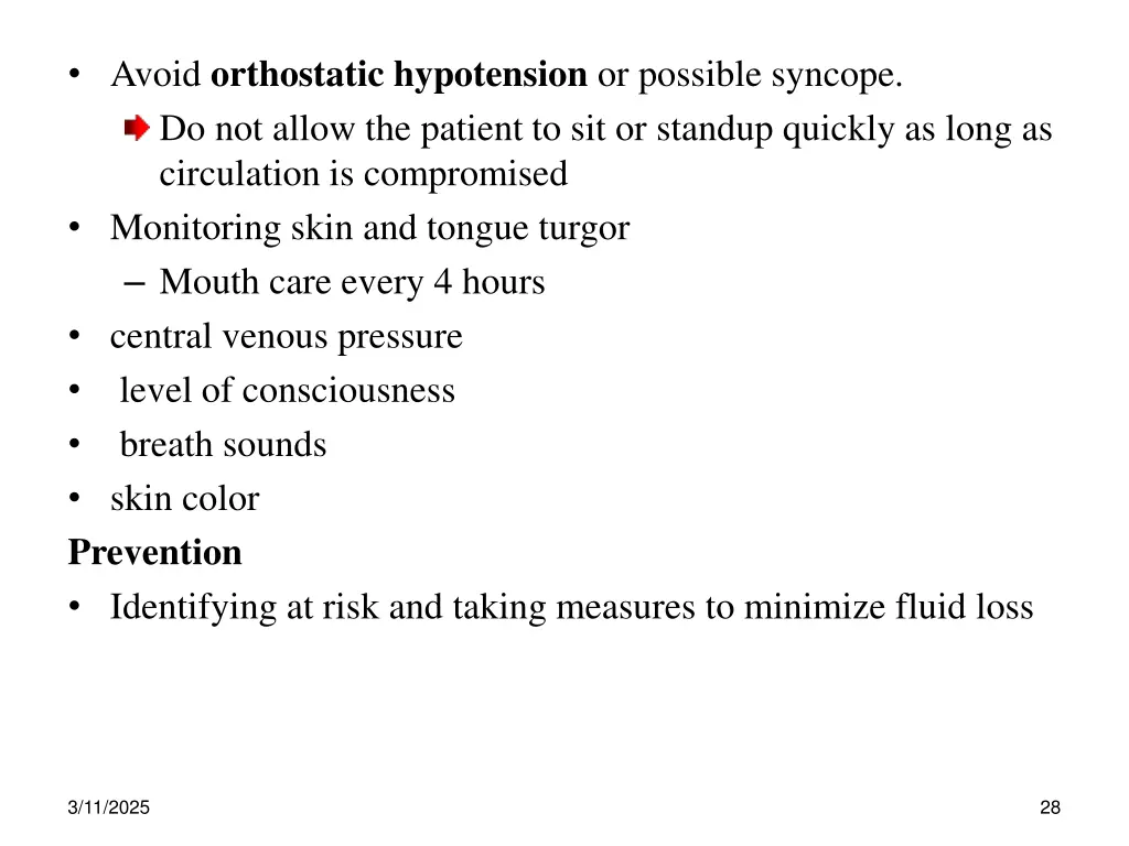 avoid orthostatic hypotension or possible syncope